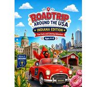 Roadtrip Around the USA: Indiana Edition: Fun Facts and Coloring Adventure for Kids Ages 4-8