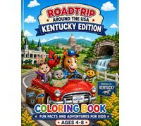 Roadtrip Around the USA: Kentucky Edition: Coloring Book with Fun Facts and Adventures for Kids Ages 4-8