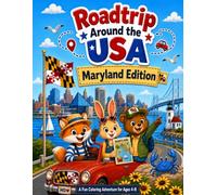 Roadtrip Around the USA: Maryland Edition: A Fun Coloring Adventure for Ages 4-8