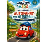 Roadtrip Kids: Das große Autofahrt-Abenteuerbuch - Rätselspass für unterwegs