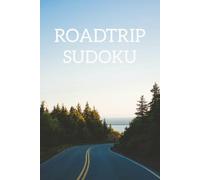 Roadtrip Sudoku: Roadtrip Sudoku | Enjoy Each Mile | 6x9 inches, 110 Page | 50+ Puzzles | Solutions Included
