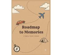 Roadtrip to Memories: A Family Travel Journal & Coloring Book - Daily Prompts, Keepsake Postcards & Memory Pages for Vacations, Road Trips & Family Adventures