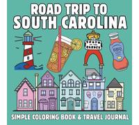 Roadtrip to South Carolina: A Fun & Educational Coloring Book for Kids with Landmarks, State Symbols & Travel Journal