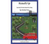 Roadtrip: Variety Puzzle Book For Kids (Porta-Puzzles For Kids: Pocket-Sized Word Puzzles For On-The-Go Travel!)