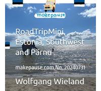 RoadTripMini, Estonia, Southwest and Pärnu: makepause.com No. 20240731 (RoadTripMinis - english)