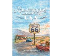 Roadtripping Across the USA: Understanding The History, People & Culture of USA