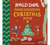 Roald Dahl: Phizz-Whizzing Christmas Book
