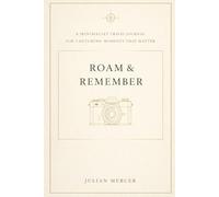 Roam and Remember: A minimalist travel journal for capturing moments that matter