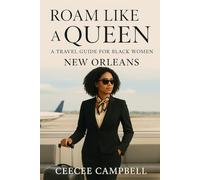Roam Like a Queen: A Travel Guide for Black Women - New Orleans