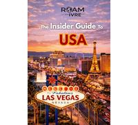 Roam with Ivre: The Insider Guide to the United States: Coast-to-Coast Adventures, Hidden Gems & America’s Iconic Local Eats