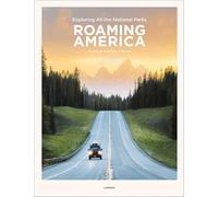 Roaming America: Exploring All the National Parks [Idioma Inglés]