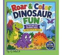 Roar & Color Dinosaur Fun: Simple & Fun Dinosaur Coloring Fun
