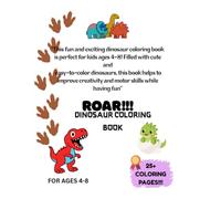 ROAR!!! DINOSAUR COLORING BOOK: Fun and Easy Coloring Pages for Kids Ages 4-8