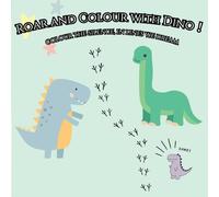 Roar: Dreamy Dinosaur Colouring Book for Clam & Relaxation: Slow down and colour your way through calm, happy dinosaur moment