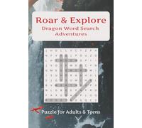Roar & Explore: Dragon Word Search Adventures: Fun and Challenging Puzzle about Mythical Creatures, Fantasy and Magic | 6x9 inches | 110 pages, 50+ Brain Teasers