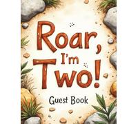Roar I'm Two Dinosaur 2nd Birthday Party Guest Book: Sign-In Book for 200 Guests | Wishes, Messages & Photo Pages | Party Decor Notes + Gift Log | Cute Keepsake Memory Book for Toddler