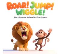 ROAR! JUMP! WIGGLE!: The Ultimate "Copycat" Animal Action Game for Active Toddlers