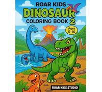 ROAR KIDS DINOSAUR COLORING BOOK 2 (ROAR & LEARN DINO SERIES)