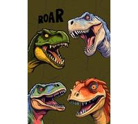 Roar Notebook with Dinosaurs, 6x9 Lined Journal, 120 Pages: Fun Writing Gift for Boys, Cool Dinosaur Book with T-Rex & Raptors