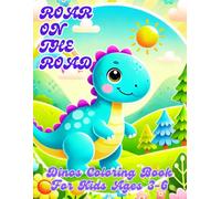 Roar on the Road: Dinos Coloring Book for Kids Ages 3-6