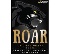 Roar: Original Poetry by The Academy Charter School Hempstead Panthers
