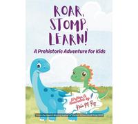Roar, Stomp, Learn! A Prehistoric Adventure for Kids, STEM dinosaur facts book for preschoolers, quiz for toddlers: my first dino book, interactive ... educational book (Paws, Wings, and Antennae)