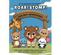 Roar! Stomp! Zoo Day Adventures: A Big & Easy Coloring Book for Kids Ages 3-6 | Lions, Elephants, Giraffes & More (Cute & Cuddly Animal Pals)