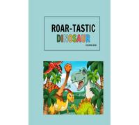 Roar-tastic Dinosaurs: Coloring Book