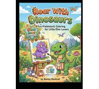 Roar With Dinosaurs: A Fun Prehistoric Coloring Adventure for Little Dino Lovers (Easy Coloring Fun Series)