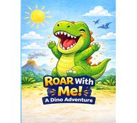Roar With Me!: A Dino Adventure