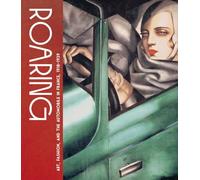 Roaring: Art, Fashion, and the Automobile in France, 1918-1939