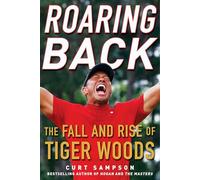 Roaring Back: The Fall and Rise of Tiger Woods