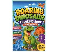 Roaring Dinosaur Coloring Book for Kids Ages 4-8: Cute & Friendly Roaring Dinosaur | Big Simple Designs, Thick Lines, Single-Sided Pages | Fun & Educational Screen-Free Activity