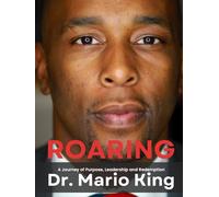Roaring - Special Edition: A Journey of Purpose, Leadership and Redemption