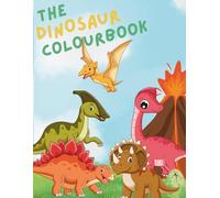 Roarsome Dinosaurs! A Fun & Easy Coloring Book for Kids Ages 3-10: T-Rex, Triceratops, Stegosaurus and More - Perfect for Boys, Girls & Little Dino Lovers!