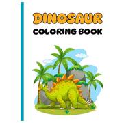 Roarsome Dinosaurs: A Fun & Educational Dinosaur Colouring Book for Kids Ages 4-8