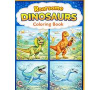 Roarsome DINOSAURS Coloring Book