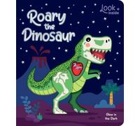 Roary the Dinosaur: Board Book With Cut-outs and Glow in the Dark! (Look Inside)