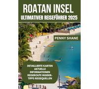 ROATAN INSEL ULTIMATIVER REISEFÜHRER 2025