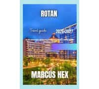 Roatan Travel Guide: Island Adventures, Hidden Beaches, and Local Secrets for the Perfect Caribbean Escape