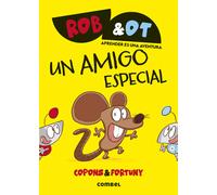 Rob &Ot 2. Un amigo especial | Jaume Copons, Liliana Fortuny