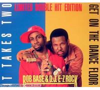 Rob Base & DJ E-Z Rock - Get on the dance floor/It takes two [Single-CD]