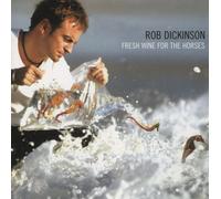 Rob Dickinson - Fresh Wine for the Horses (Expanded & Limited Red & Yellow "Seahorse" Vinyl)