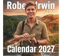 Rob ert Irw in Calendar 2027: 12 Months of Wildlife Adventure, Nature Photography & Australian Explorer Spirit