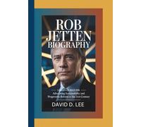 ROB JETTEN BIOGRAPHY: Green Horizons - Advocating Sustainability and Progressive Reform in the 21st Century