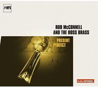 ROB MCCONNELL & THE BOSS BRASS - Present Perfect / Rob Mcconnell et the Boss Brass