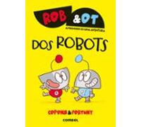 Rob&Ot 1: Dos Robots. Novela gráfica para aprender a leer: Volume 1