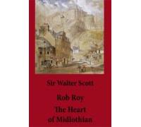 Rob Roy + The Heart Of Midlothian (ebook)