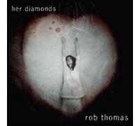 Rob Thomas - Her Diamonds