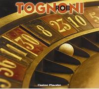 Rob Tognoni – Casino Placebo